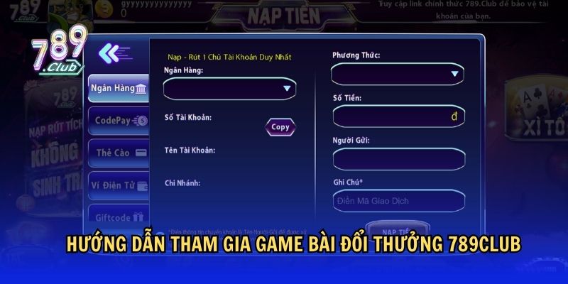 Hướng dẫn thành viên tham gia game bài đổi thưởng 789Club