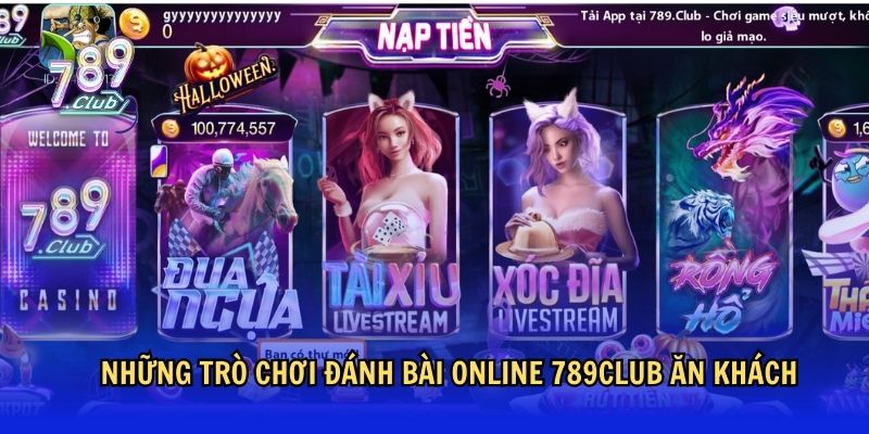 Những trò chơi đánh bài online 789Club ăn khách